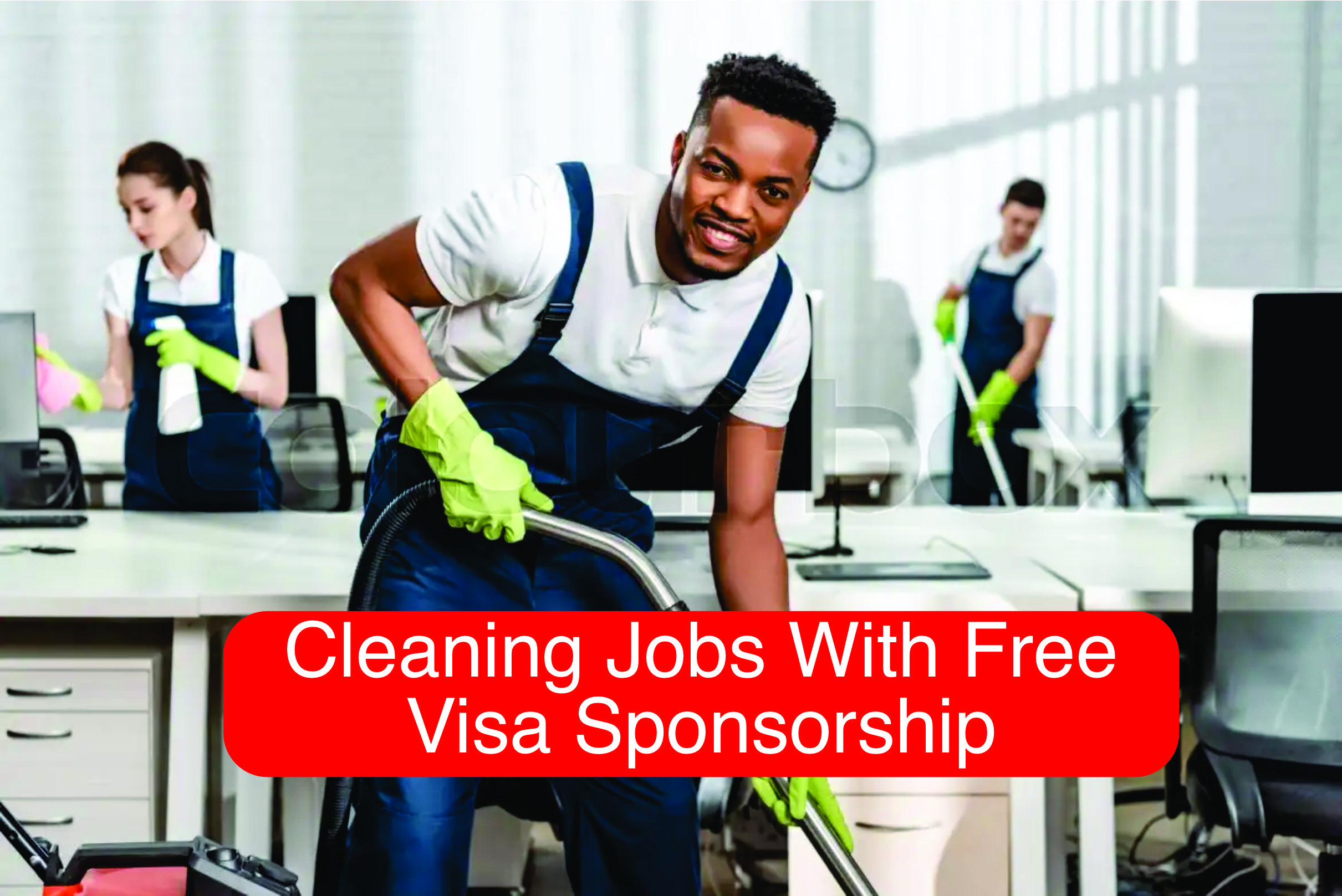 Cleaning Jobs With Free Visa Sponsorship